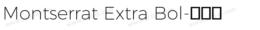 Montserrat Extra Bol字体转换